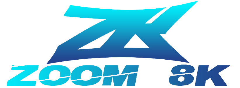 ZOOM 8K